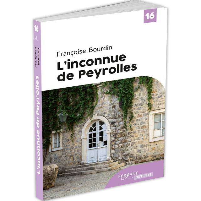 "L'inconnue de Peyrolles" Françoise Bourdin