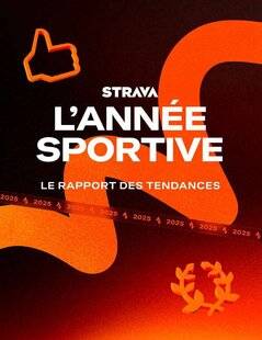 Sport Stratégies 855 RAPPORT STRAVA 2025 : LA RÉVOLUTION DU SPORT CONNECTÉ, DOMINÉE PAR LA COURSE À PIED, LA MARCHE ET L'ENGAGEMENT DE LA GÉNÉRATION Z