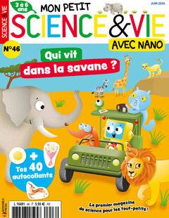 Mon petit Science & Vie avec Nano 46 N°46 - JUIN 2025