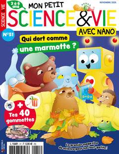 Mon petit Science & Vie avec Nano 51 N° 51 - NOVEMBRE 2025