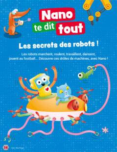 Mon petit Science & Vie avec Nano 53 Les secrets des robots !