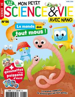 Mon petit Science & Vie avec Nano 56 N°56 - AVRIL 2026