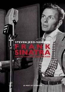 Closer 769 FRANK SINATRA, UNE MYTHOLOGIE AMÉRICAINE