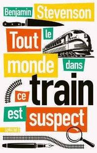 Télé Star 2547 Tout le monde dans ce train est suspect
