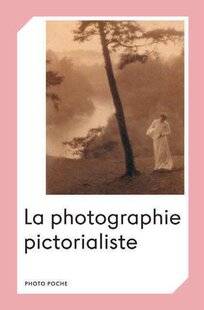 Réponses Photo 380 LA PHOTO PICTORIALISTE