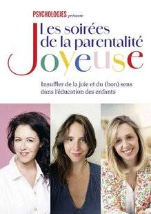 Top Santé 421 LES SOIRÉES DE LA PARENTALITÉ JOYEUSE CONSEILS PRATIQUES ET ANIMATIONS