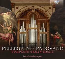 Diapason 680 ANNIBALE PADOVANO 1527-1575 - VINCENZO PELLEGRINI CA 1562-1630