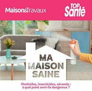 Maison & Travaux 321 Pesticides, insecticides, aérosols, à quel point sont-ils dangereux ?