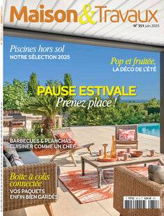Maison & Travaux 351 N° 351 - juin 2025