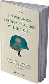 Pleine Vie 458 Les décisions les plus absurdes de l'histoire