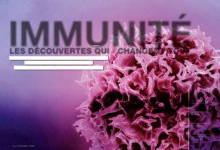 Science & Vie 1298 IMMUNITÉ LES DÉCOUVERTES QUI CHANGENT TOUT