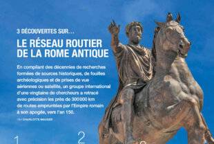 Science & Vie 1300 LE RÉSEAU ROUTIER DE LA ROME ANTIQUE