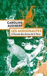 Science & Vie 1303 Les Audionautes, à l’écoute des chants de la Terre