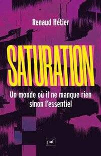 Psychologies Magazine 469 Saturation, un monde où il ne manque rien sinon l'essentiel