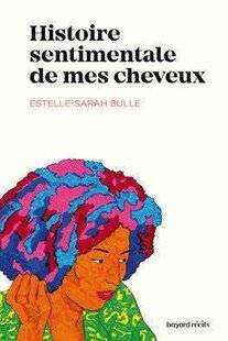 Psychologies Magazine 469 Histoire sentimentale de mes cheveux