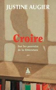 Psychologies Magazine 469 Croire, sur les pouvoirs de la littérature