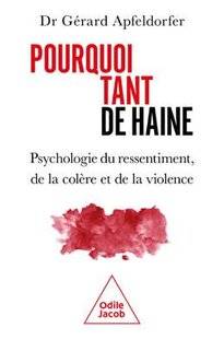 Psychologies Magazine 470 Pourquoi tant de haine