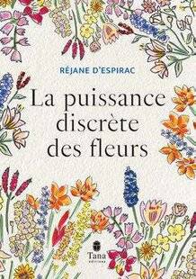 Psychologies Magazine 472 La Puissance discrète des fleurs