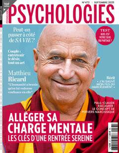 Psychologies Magazine 473 N° 473 - SEPTEMBRE 2025