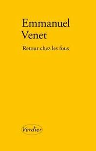 Psychologies Magazine 473 Retour chez les fous d'Emmanuel Venet