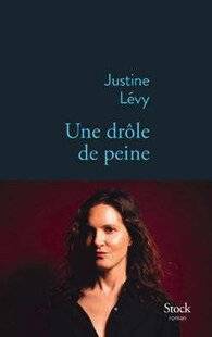 Psychologies Magazine 473 Une drôle de peine de Justine Lévy