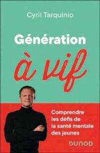 Psychologies Magazine 474 Génération à vif, comprendre les défis de la santé mentale des jeunes de Cyril Tarquinio