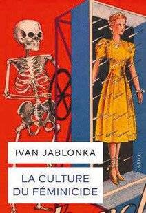 Psychologies Magazine 474 La Culture du féminicide d'Ivan Jablonka