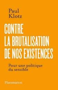 Psychologies Magazine 483 Contre la brutalisation de nos existences