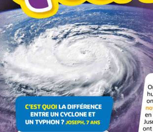 Science & Vie Découvertes 327 C'EST QUOI LA DIFFÉRENCE ENTRE UN CYCLONE ET UN TYPHON ?JOSEPH, 7 ANS