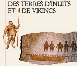 Les Cahiers de Science & Vie 222 DES TERRES D'INUITS ET DE VIKINGS
