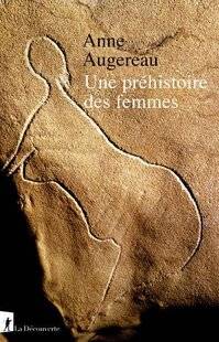 Les Cahiers de Science et Vie 229 Réécrire lapréhistoire au féminin