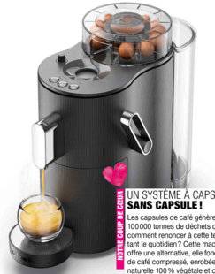 Modes & Travaux 1465 UN SYSTÈME À CAPSULE… SANS CAPSULE !