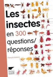 Hors-Séries 111 Les insectes en 300 questions/réponses - Mais que fait donc ce gendarme dans mon jardin ?