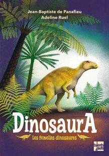 Hors-Séries 172 DINOSAURA, LES FEMELLES DINOSAURES
