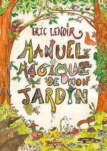 L'Ami des Jardins 1181 Magie, émerveillement et sciences