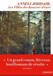 Grand Gibier 110 Les Filles du chasseur d'ours, d'Anneli Jordahl, traduit du suédois par Anna Gibson