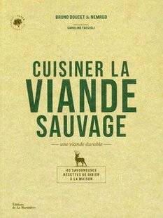 Grand Gibier 114 Cuisiner la viande sauvage
