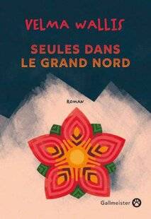 Grand Gibier 115 Seules dans le Grand Nord