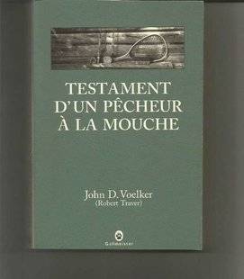 Hors-Séries 101 Testament d'un pêcheur à la mouche, de John D. Voelker chez Gallmeister