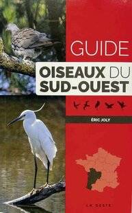 Le Chasseur Français 1541 Guide : oiseaux du Sud-Ouest d'Éric Joly