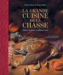 Le Chasseur Français 1548 La Grande Cuisine de la chasse, par Esther Ghezzo et Morgan Malka