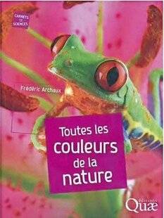 Le Chasseur Français 1550 Toutes les couleurs de la nature de Frédéric Archaux