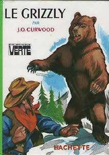 Le Chasseur Français 1552 Le Grizzly de James Oliver Curwood