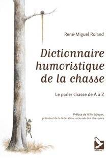 La Revue Nationale de La Chasse 862 Dictionnaire humoristique de la chasse