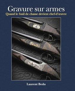 La Revue Nationale de La Chasse 865 Gravure sur armes