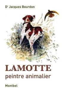 La Revue Nationale de La Chasse 867 Lamotte, peintre animalier