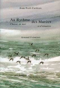 La Revue Nationale de La Chasse 868 Au rythme des marées, chasses de mer et d'estuaires