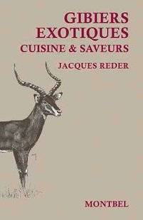 La Revue Nationale de La Chasse 868 Gibiers exotiques, cuisine & saveurs