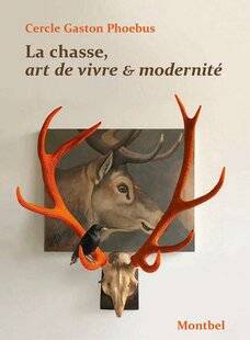 La Revue Nationale de La Chasse 932 La Chasse, art de vivre et modernité