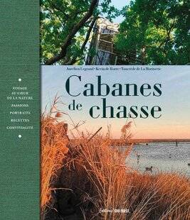 La Revue Nationale de La Chasse 937 SUPERBE CABANES DE CHASSE